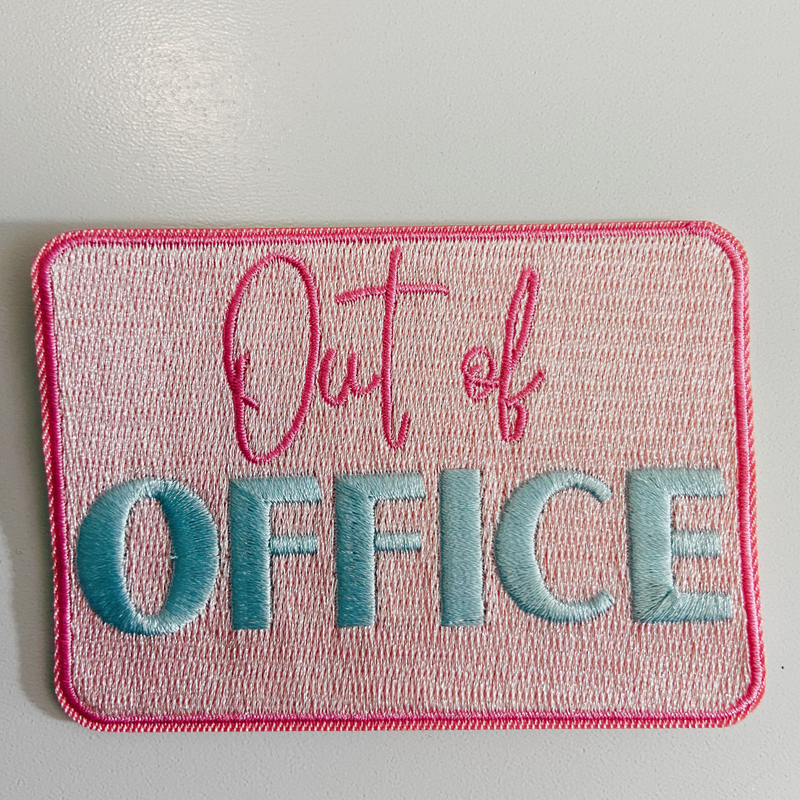 3.5" OUT OF OFFICE  -  Embroidered Hat Patch: QTY 1